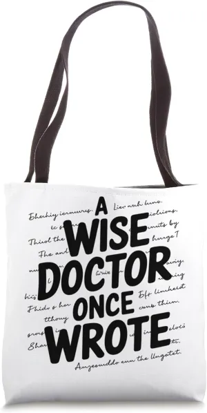 A Wise Doctor Once Wrote Medical Doctor Handwriting Tote Bag