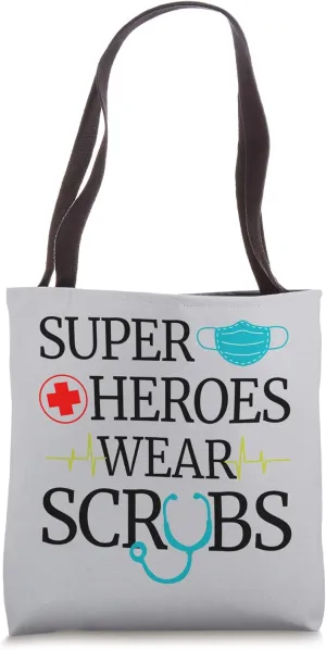 Super heroes Wear Scrubs Women's Nurse Doctor Tote Bag